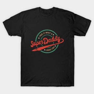 Super daddy T-Shirt